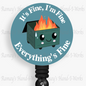 Funny It's Fine, I'm Fine, Everything's Fine Retractable Badge Reel